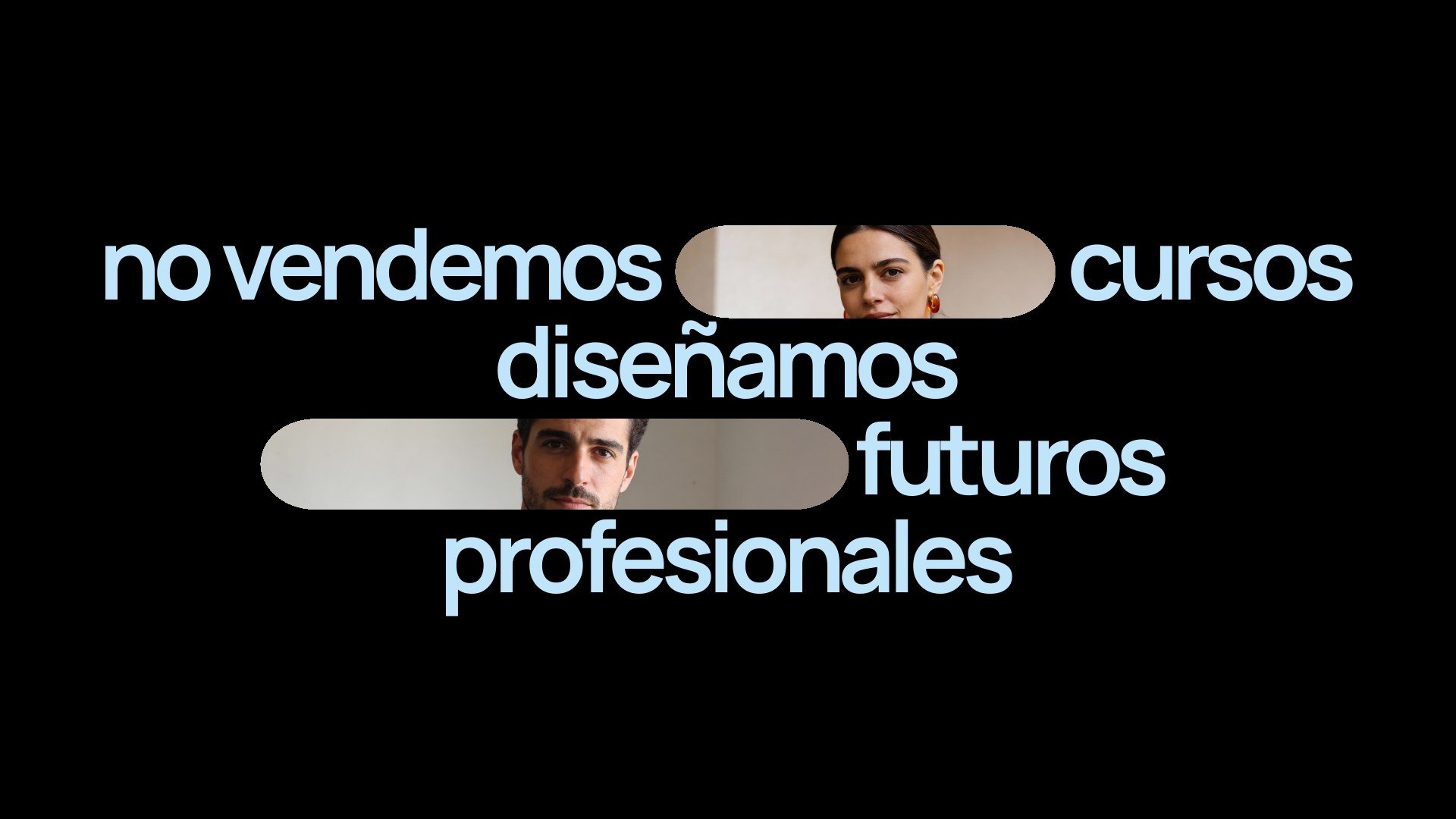 No vendemos cursos, diseñamos futuros profesionales